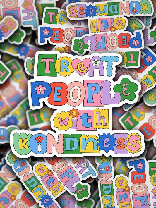 treat people with kindness vibrant sticker