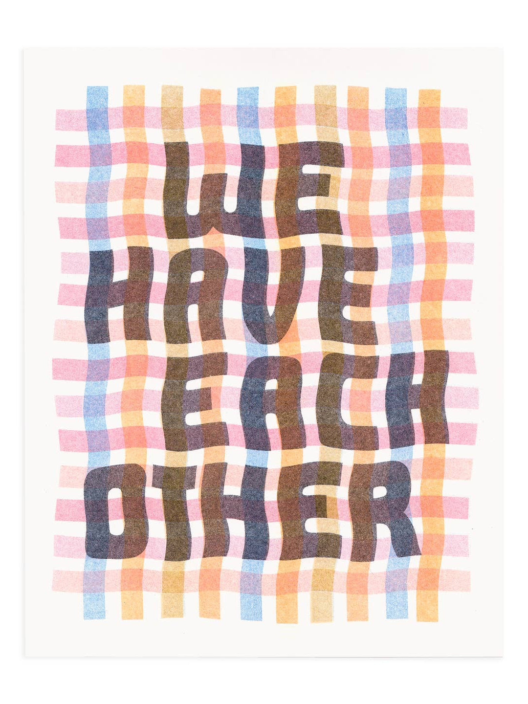 We Have Each Other 8x10 Risograph Art Print