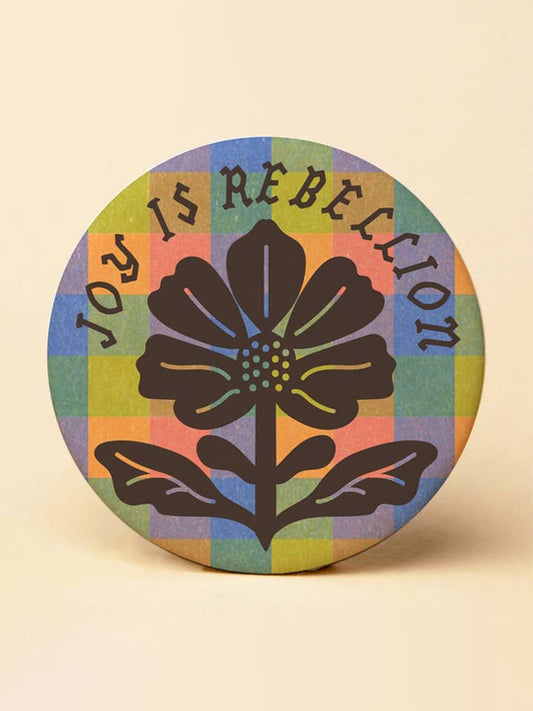 Joy Is Rebellion Magnet