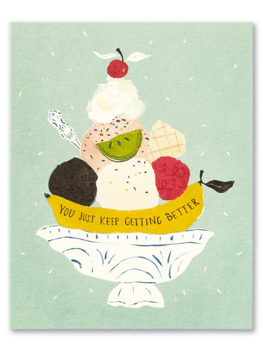 Keep Getting Better Birthday Card